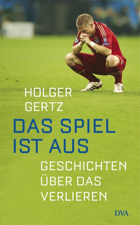 Das Spiel ist aus: Geschichten über das Verlieren