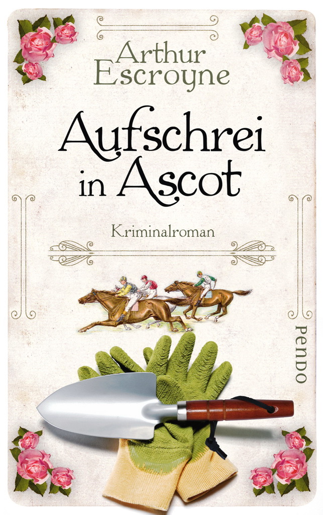 Arthur Escroyne 02 - Aufschrei in Ascot