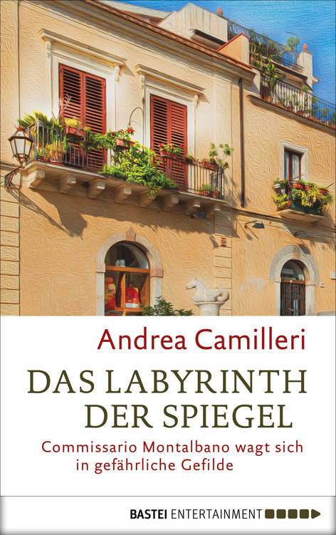 Das Labyrinth der Spiegel: Commissario Montalbano wagt sich in gefährliche Gefilde. Roman