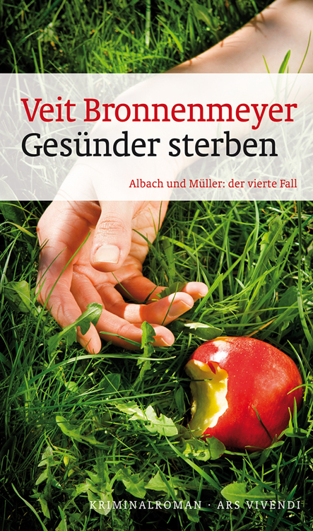 Gesünder sterben: Kriminalroman