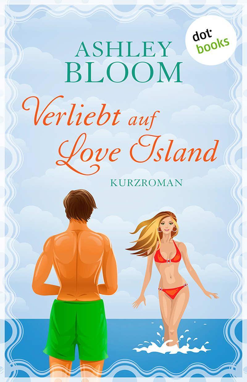 Verliebt auf Love Island: Kurzroman - Zweiter Band der Love-Island-Trilogie