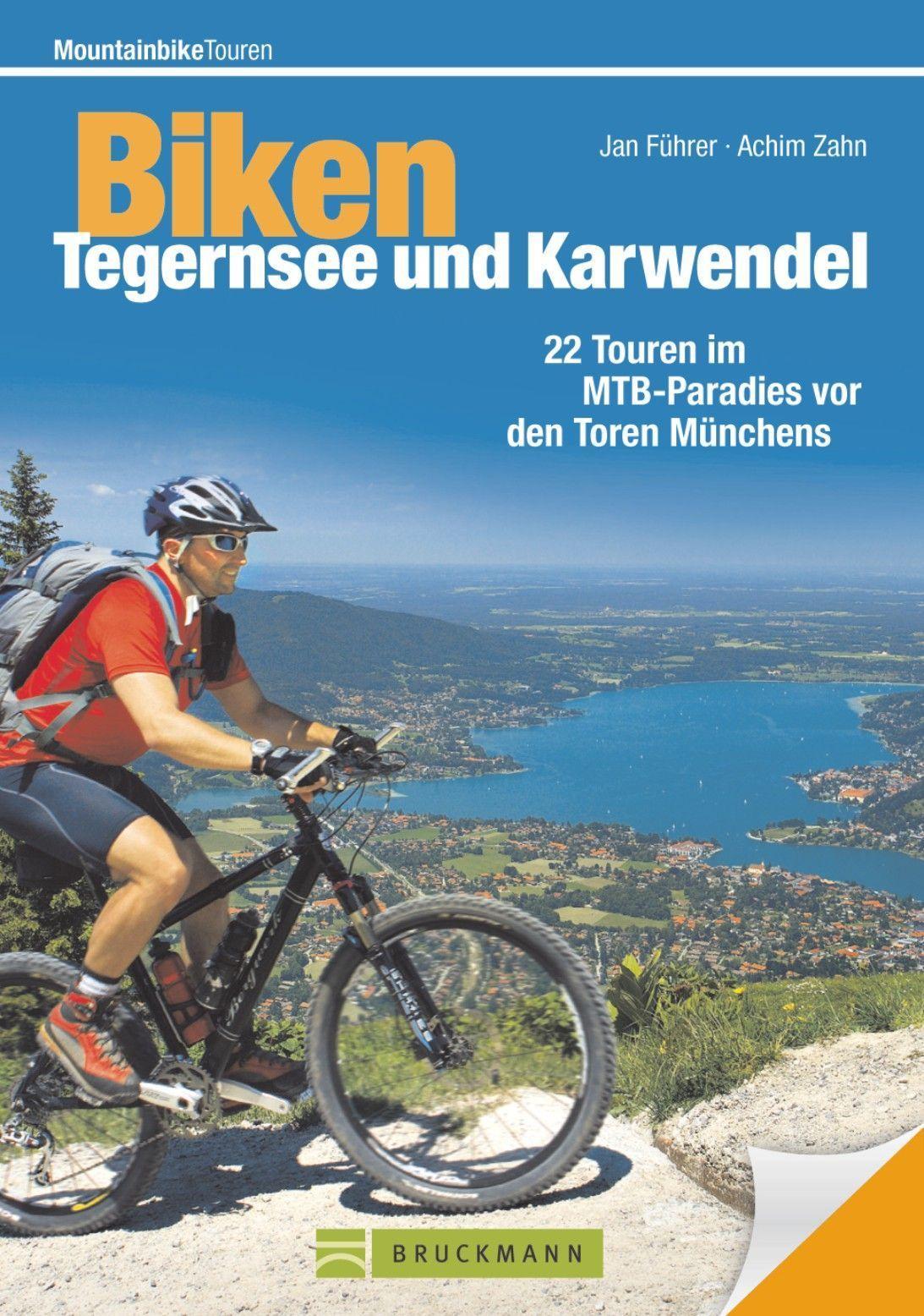 Biken Tegernsee und Karwendel: Die 22 besten Mountainbike Touren rund um Schliersee, Wendelstein, Kufstein, Rottach-Egern, Lenggries und Mittenwald, incl. ... Karten zu jeder Tour (Mountainbiketouren)