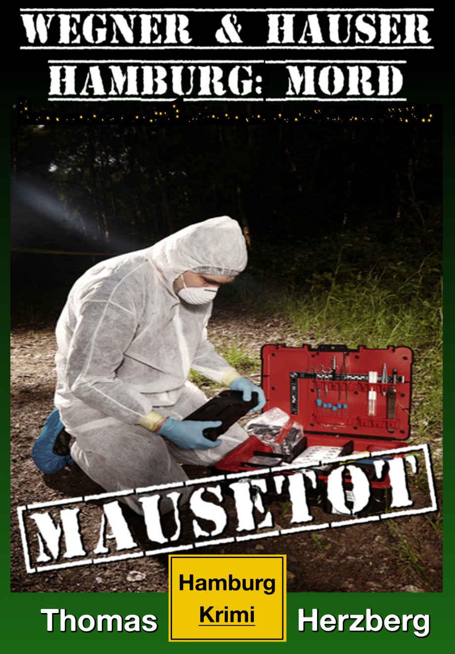 Mausetot: Wegner & Hauser