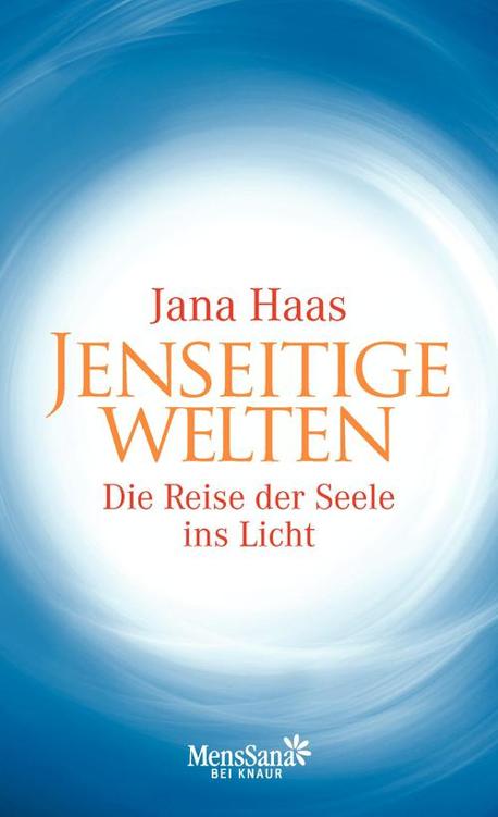 Jenseitige Welten: Die Reise der Seele ins Licht