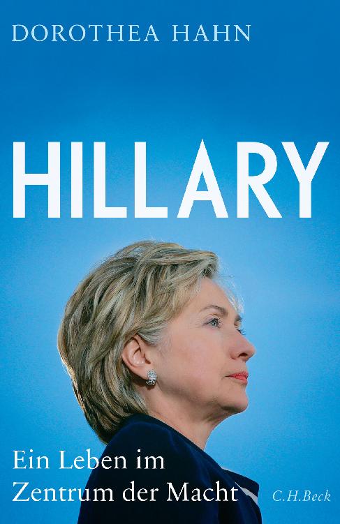 Hillary: Ein Leben im Zentrum der Macht