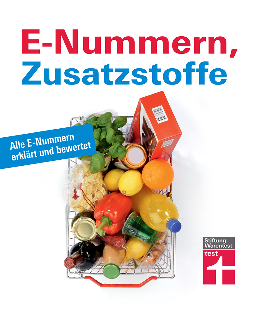 E-Nummern, Zusatzstoffe: Alle E-Nummern erklärt und bewertet (German Edition)