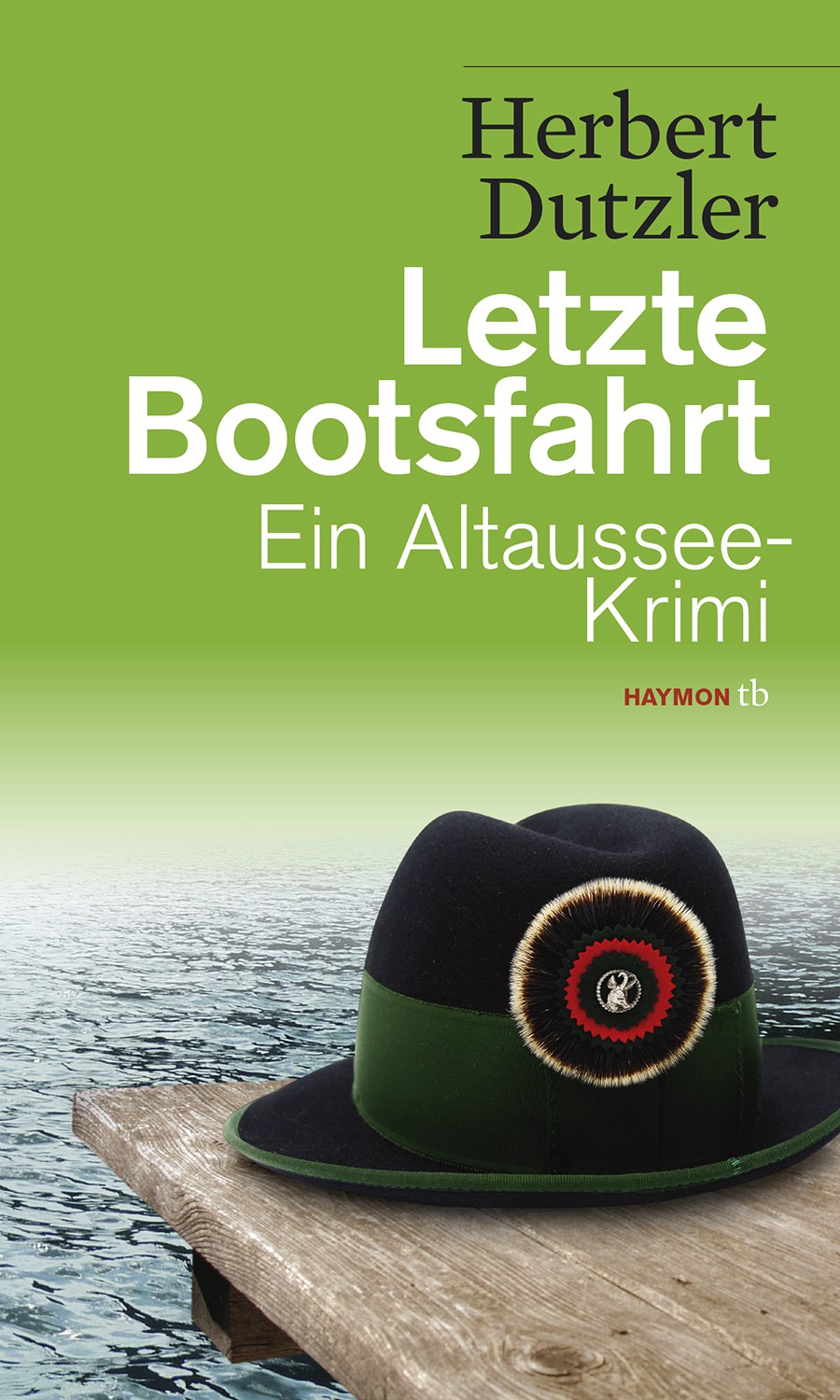 Letzte Bootsfahrt: Ein Altaussee-Krimi