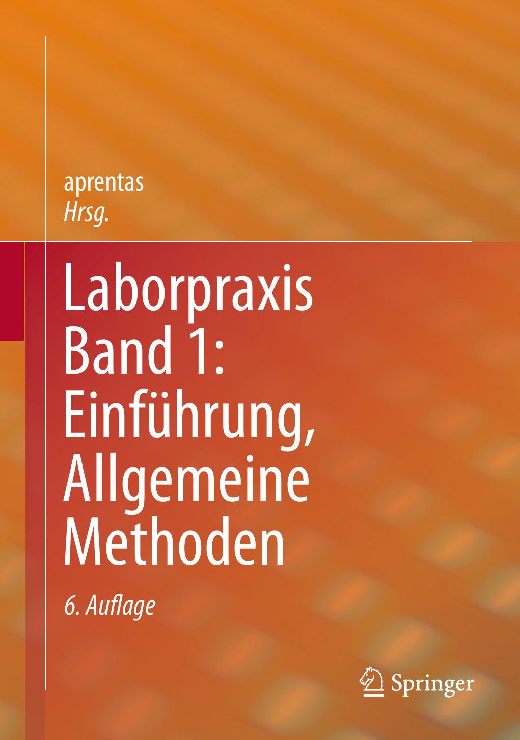 Laborpraxis Band 1: Einführung, Allgemeine Methoden