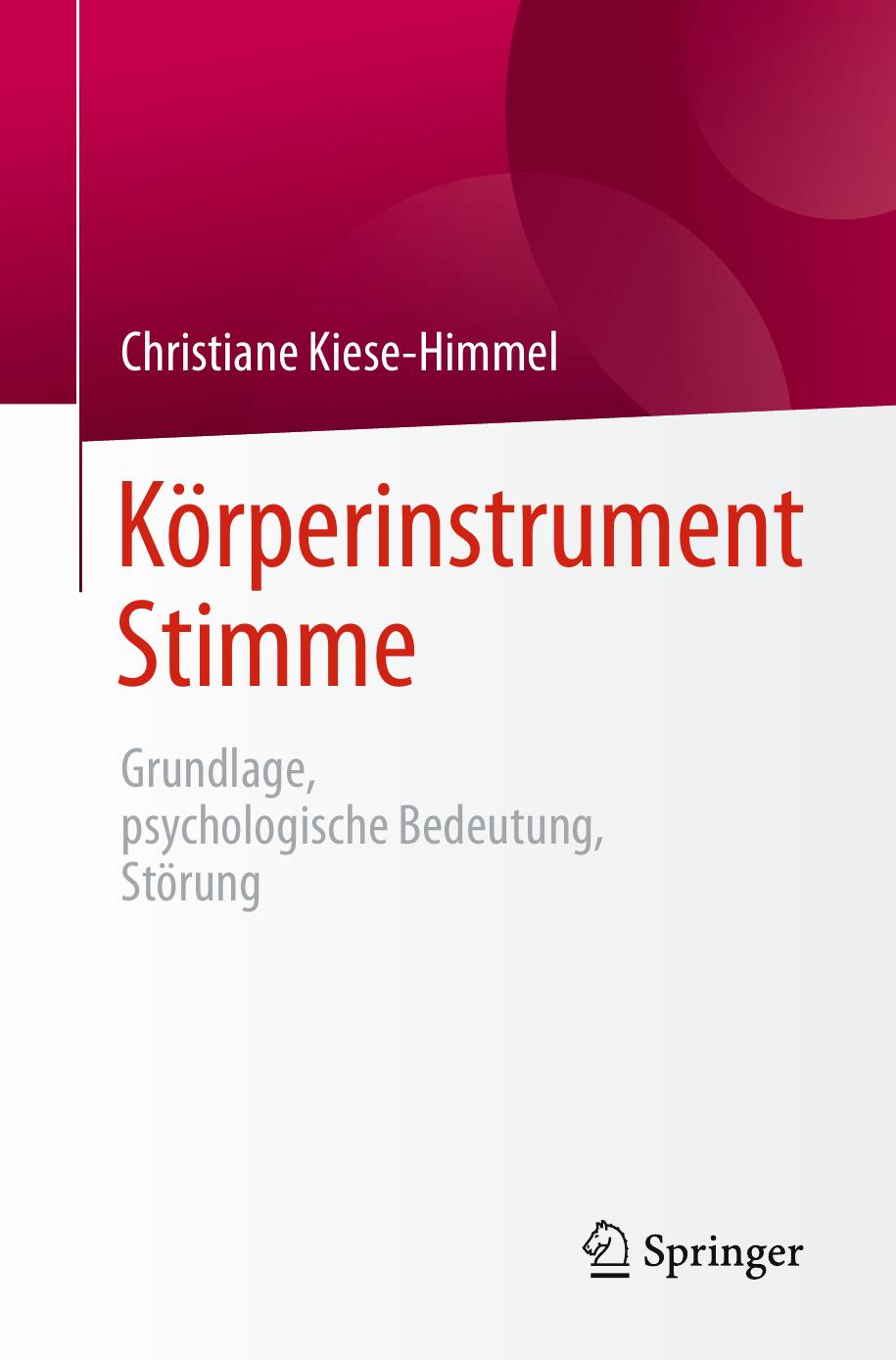Körperinstrument Stimme: Grundlage, psychologische Bedeutung, Störung (German Edition)