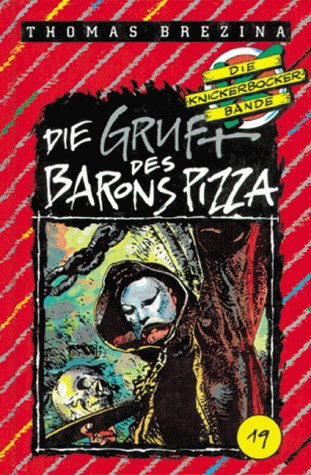 Die Knickerbocker Bande 19 - Die Gruft des Barons Pizza