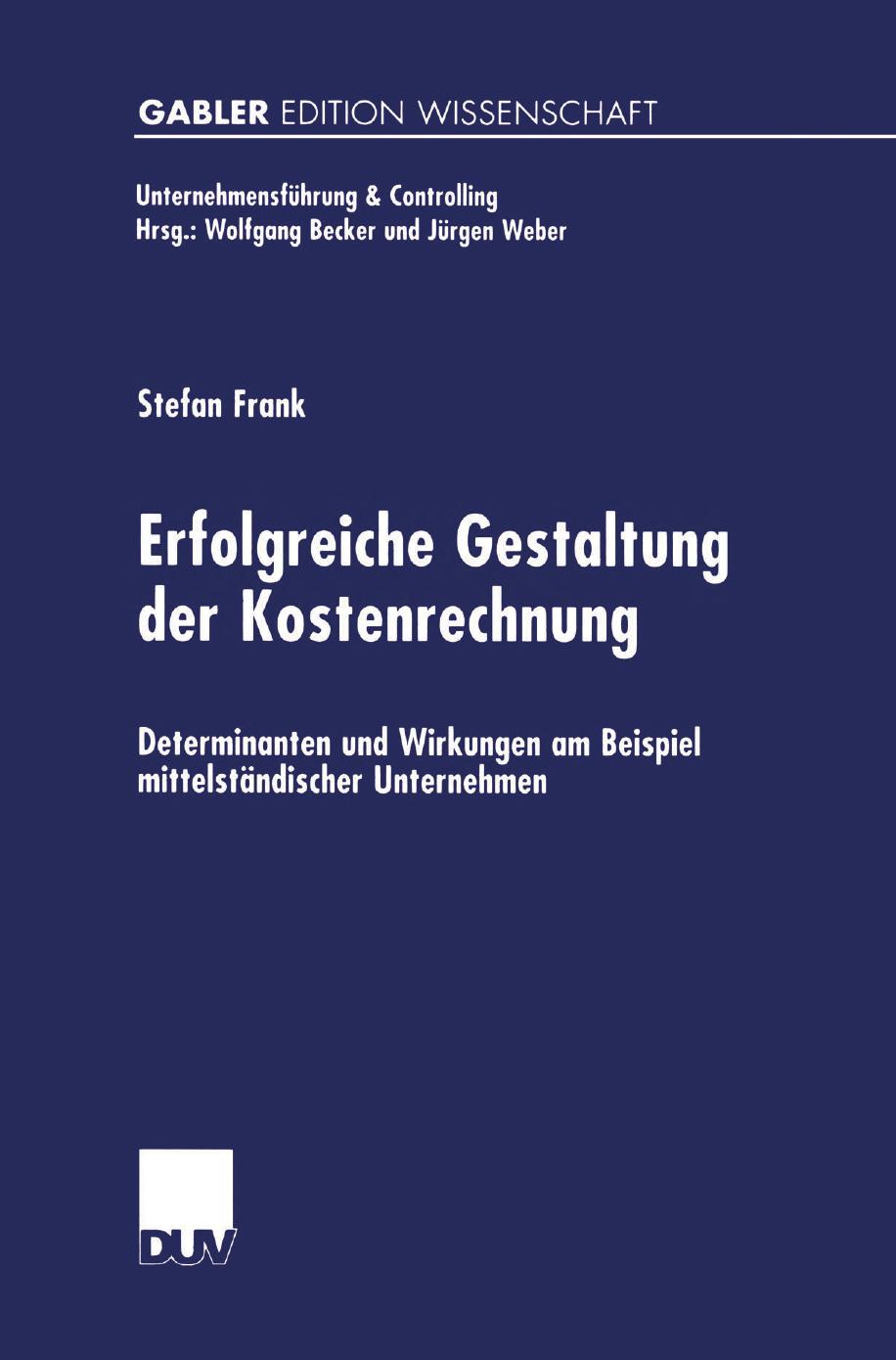 Die Nutzung von Kostenrechnungsinformationen im Marketing: Bestandsaufnahme, Determinanten und Erfolgsauswirkungen