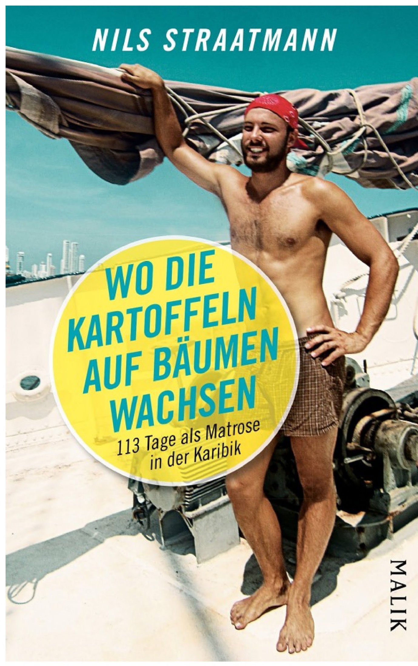 Wo die Kartoffeln auf Bäumen wachsen: 113 Tage als Matrose in der Karibik (German Edition)
