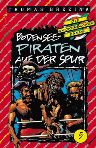 Die Knickerbocker-Bande, Bd.5, Bodensee-Piraten auf der Spur