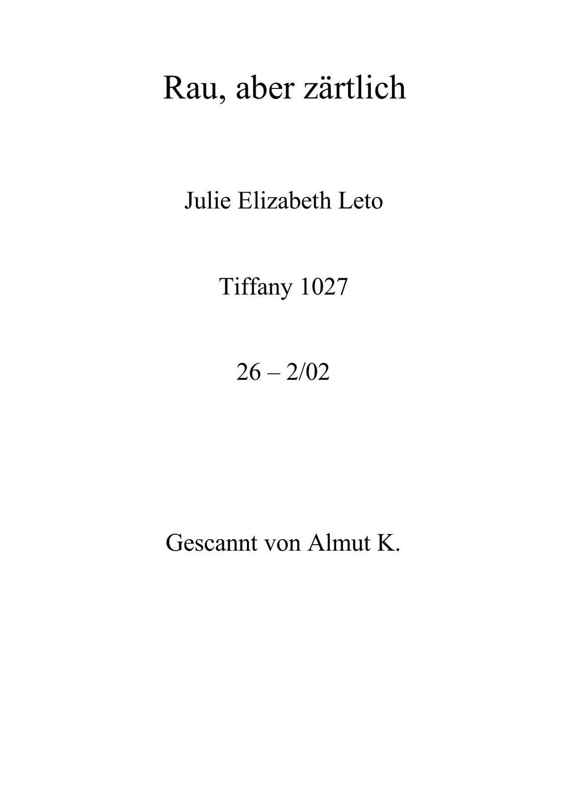 Rau, aber zaertlich