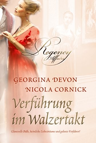 Verführung im Walzertakt: Georgina Devon: Emma - endlich vom Glück umamt / Nicola Cornick: Lotterie der Liebe