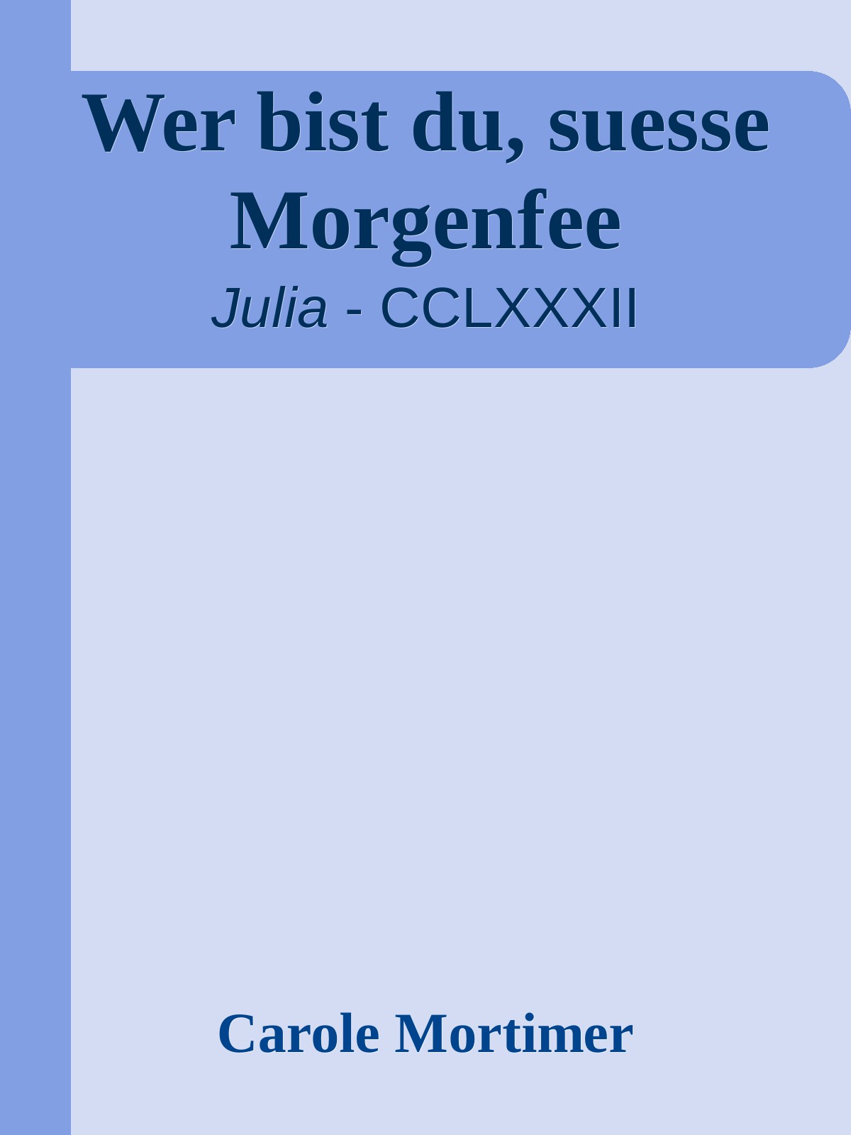 Wer bist du, süsse Morgenfee