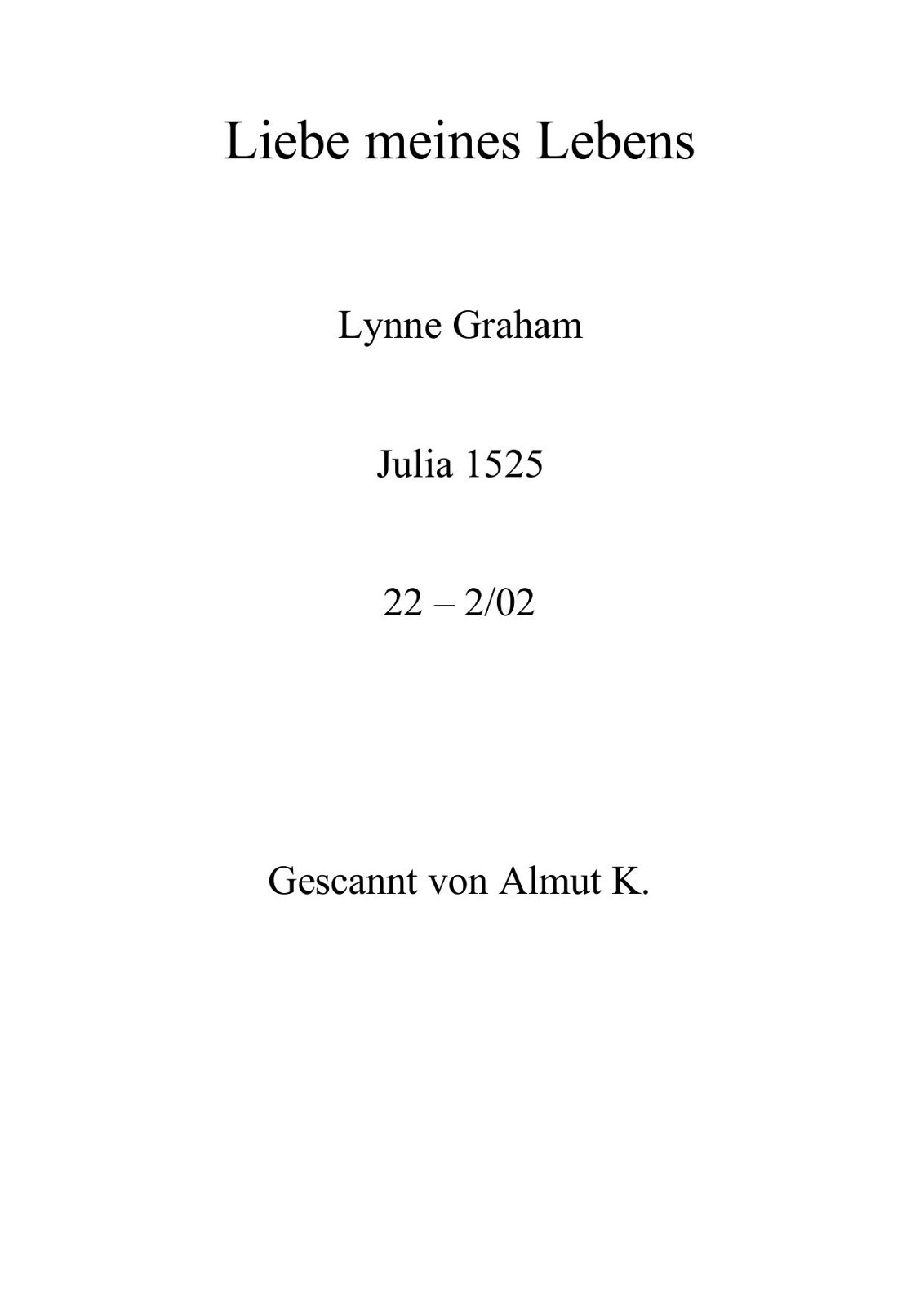 Liebe meines Lebens
