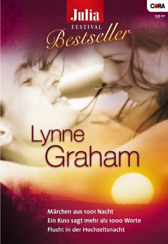 Julia Festival Band 94: Märchen aus 1001 Nacht / Ein Kuss sagt mehr als 1000 Worte / Flucht in der Hochzeitsnacht /