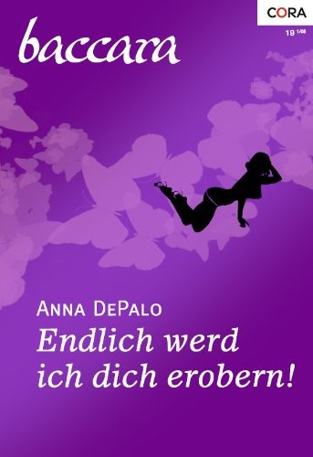 Endlich werd ich dich erobern!