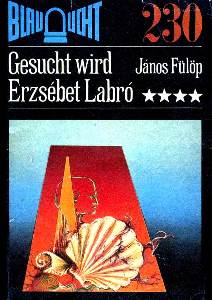 Blaulicht 230 - Gesucht wird Erzsebet Labro
