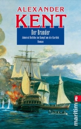 Der Brander: Admiral Bolitho im Kampf um die Karibik