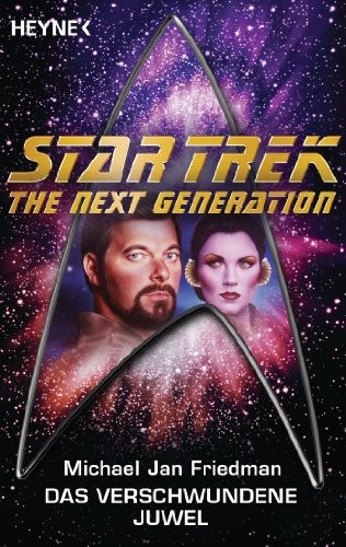 Star Trek - The Next Generation: Das verschwundene Juwel: Roman