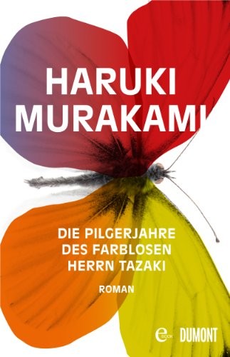 Die Pilgerjahre des farblosen Herrn Tazaki: Roman
