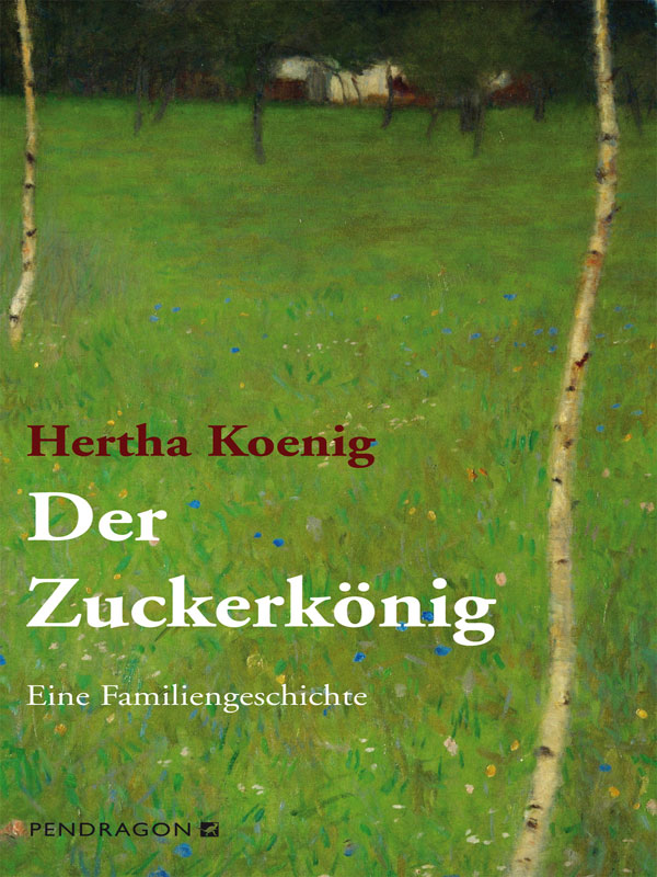 Der Zuckerkönig: Eine Familengeschichte