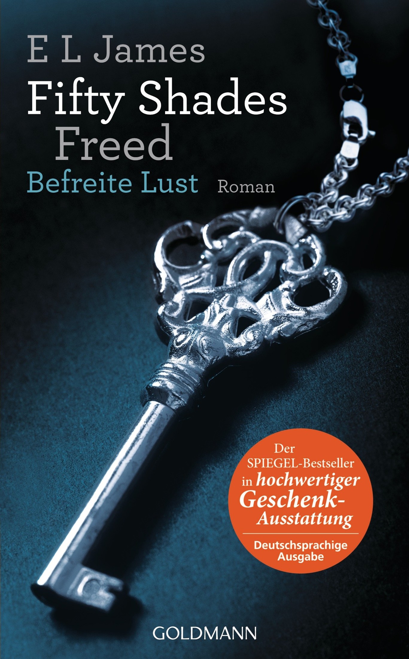 Fifty Shades Freed - Befreite Lust: Band 3 - Roman - Hochwertig veredelte Geschenkausgabe (Fifty Shades of Grey, Band 3)