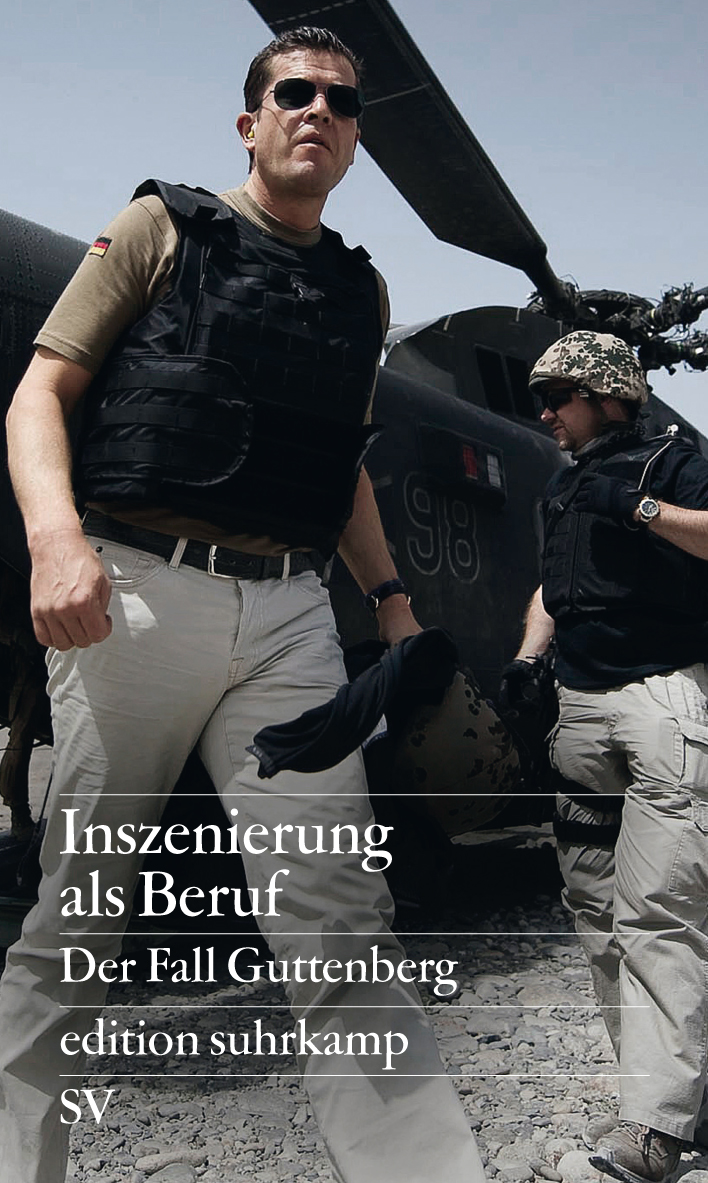 Inszenierung als Beruf: Der Fall Guttenberg