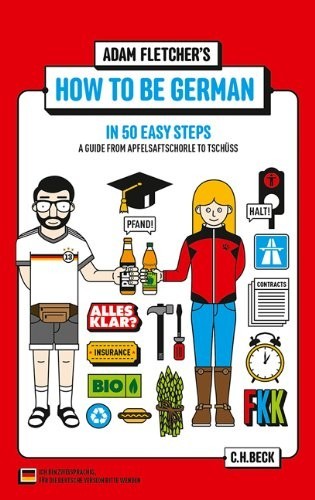 How to be German in 50 easy steps: A guide from Apfelsaftschorle to Tschüss