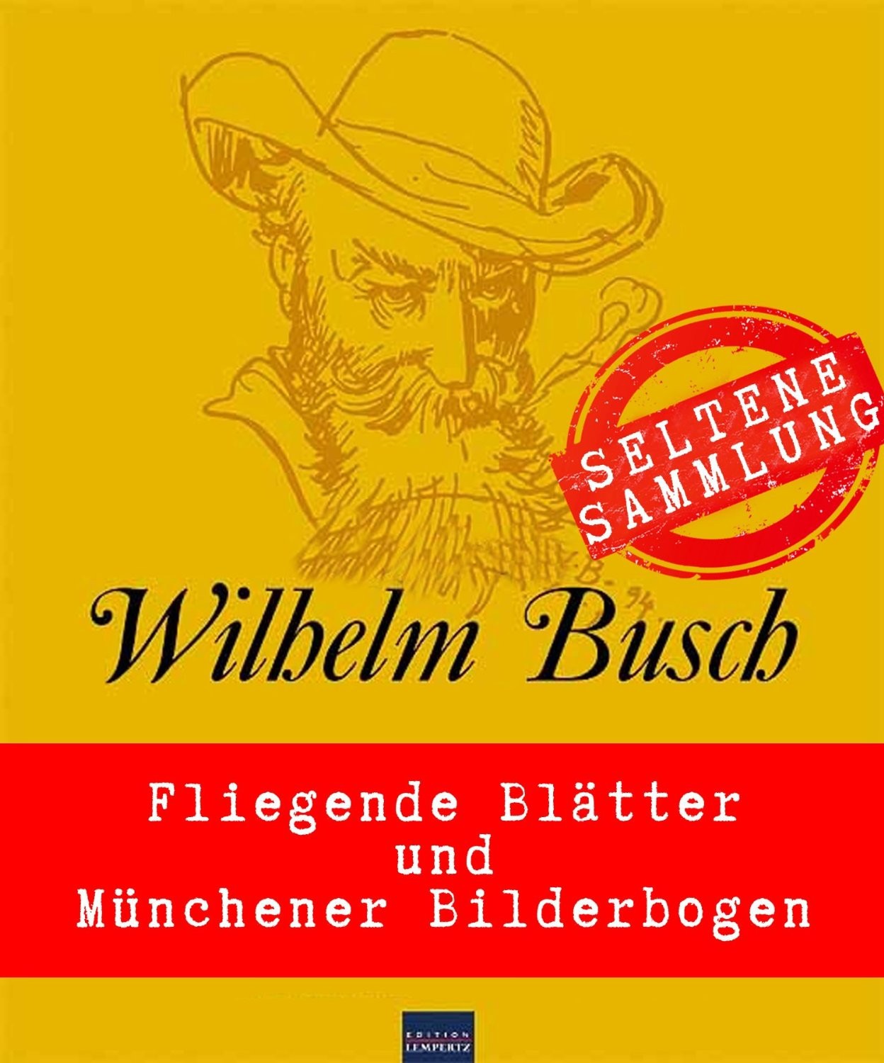 Das große Wilhelm Busch Familienalbum: 88 Bildergeschichten mit 1.500 Abbildungen