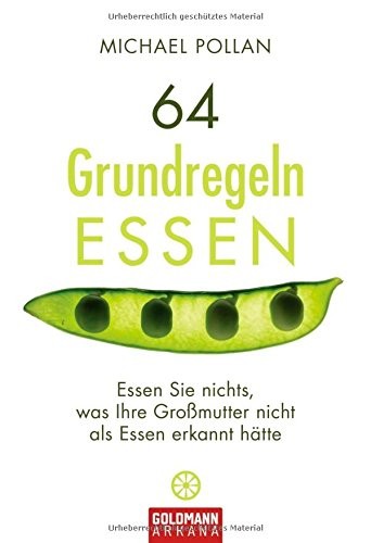 64 Grundregeln ESSEN: Essen Sie nichts, was ihre Großmutter nicht als Essen erkannt hätte