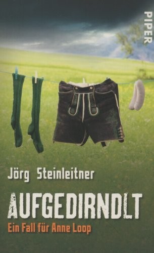 Aufgedirndlt: Ein Fall für Anne Loop