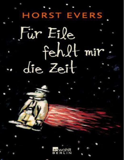 Für Eile habe ich keine Zeit