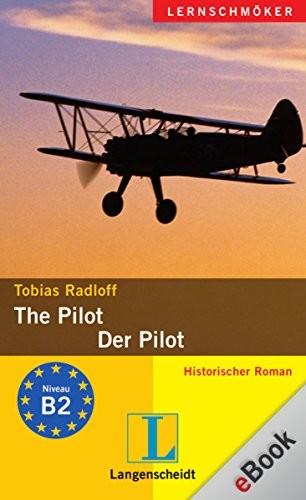 The Pilot - Der Pilot: Historischer Roman