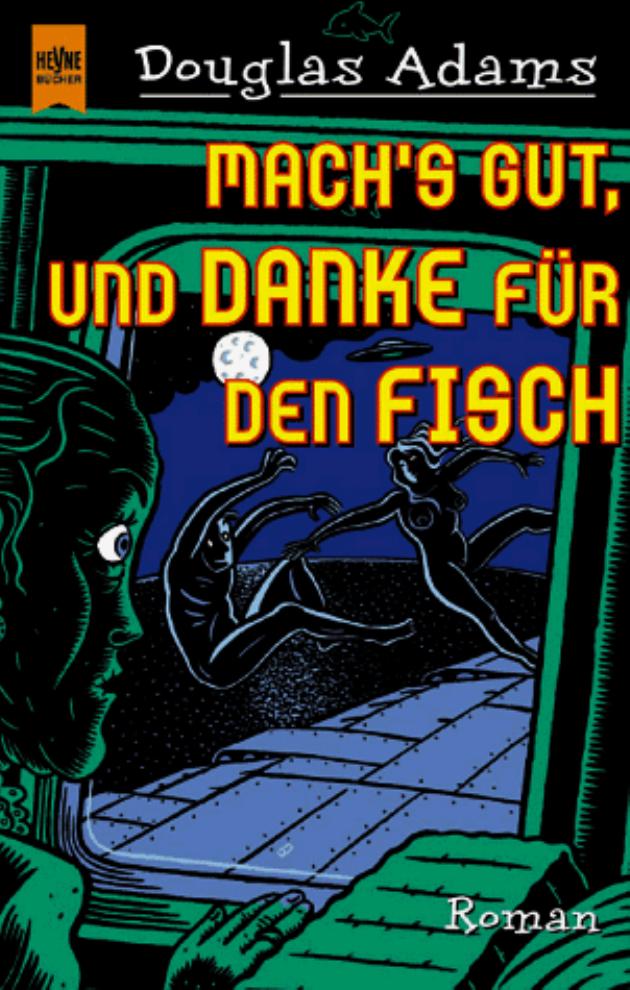 Mach's gut und Danke für den Fisch