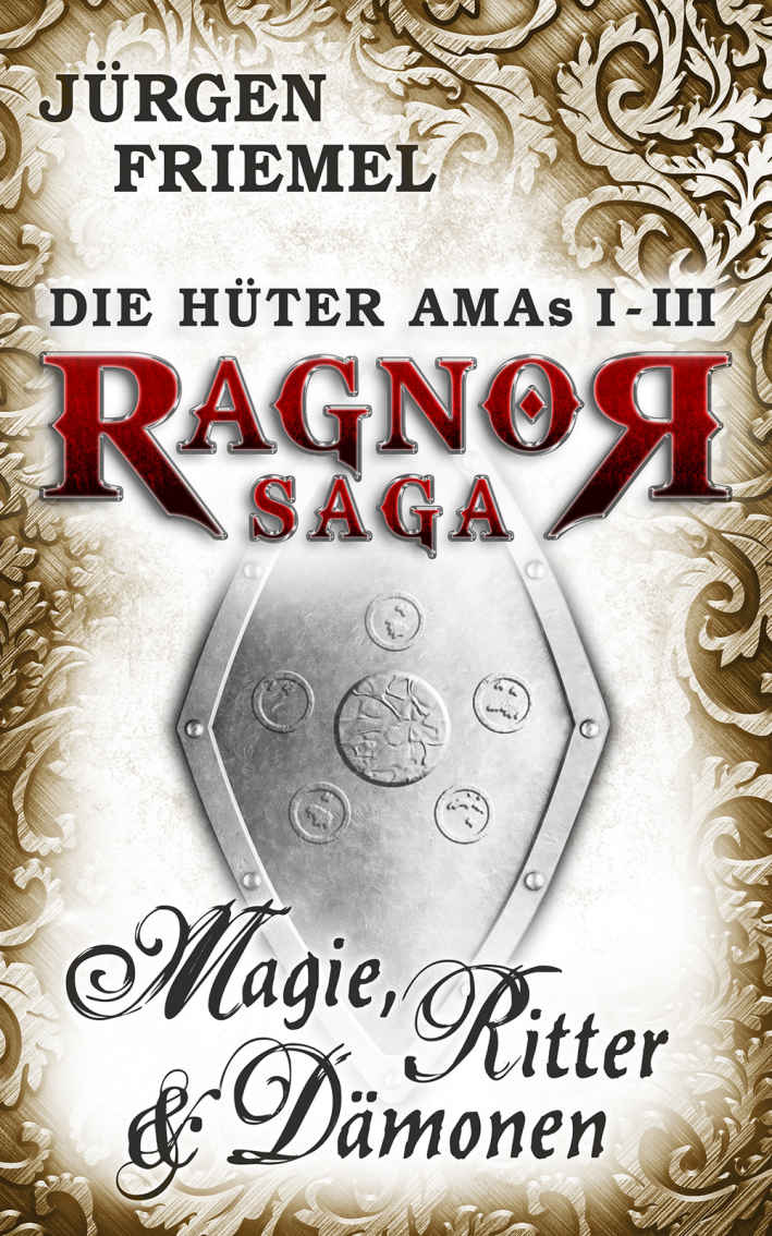 Magie, Ritter & Dämonen: Die Hüter Amas - Band 1-3