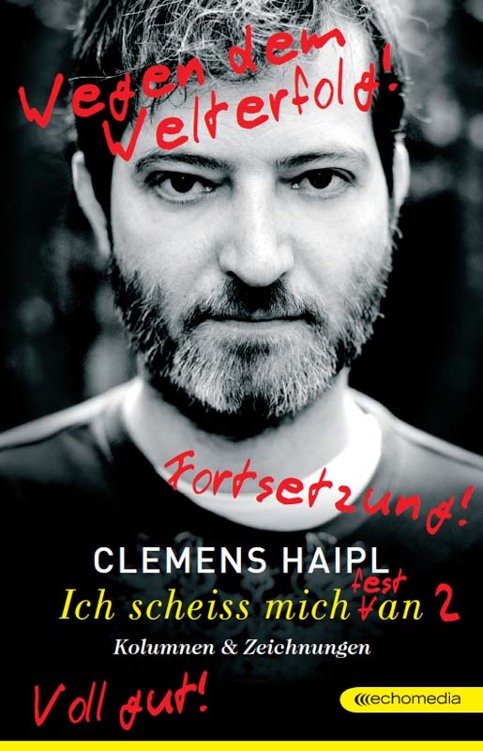 Ich scheiß mich (fest) an 2: Kolumnen & Zeichnungen