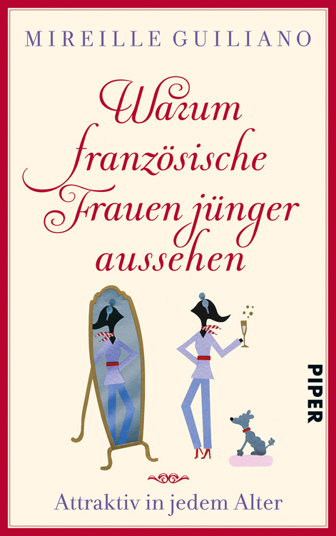 Warum französische Frauen jünger aussehen: Attraktiv in jedem Alter