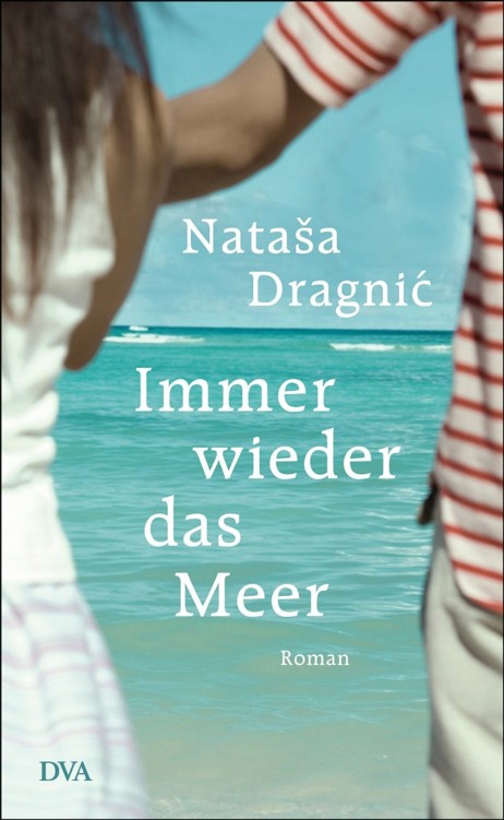 Immer wieder das Meer: Roman
