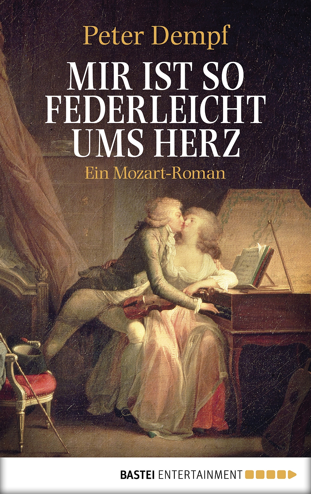 Mir ist so federleicht ums Herz: Ein Mozart-Roman