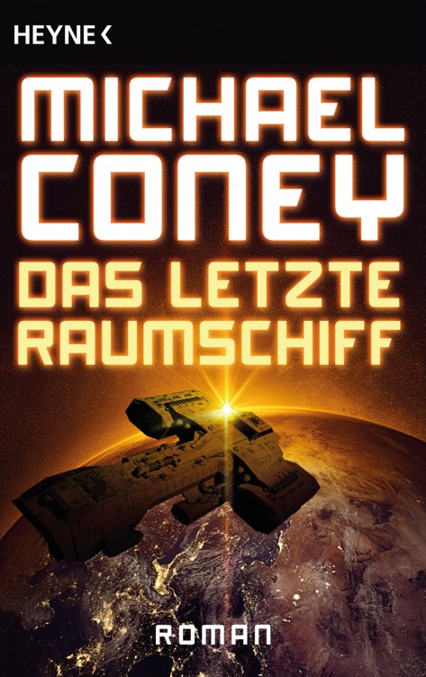 Das letzte Raumschiff: Roman