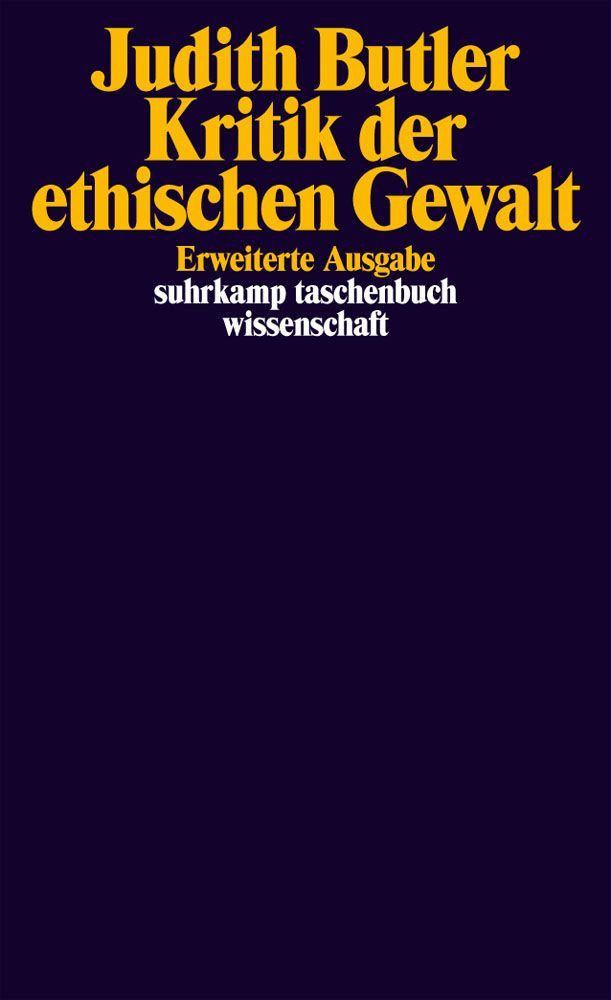 Kritik der ethischen Gewalt: Adorno-Vorlesungen 2002
