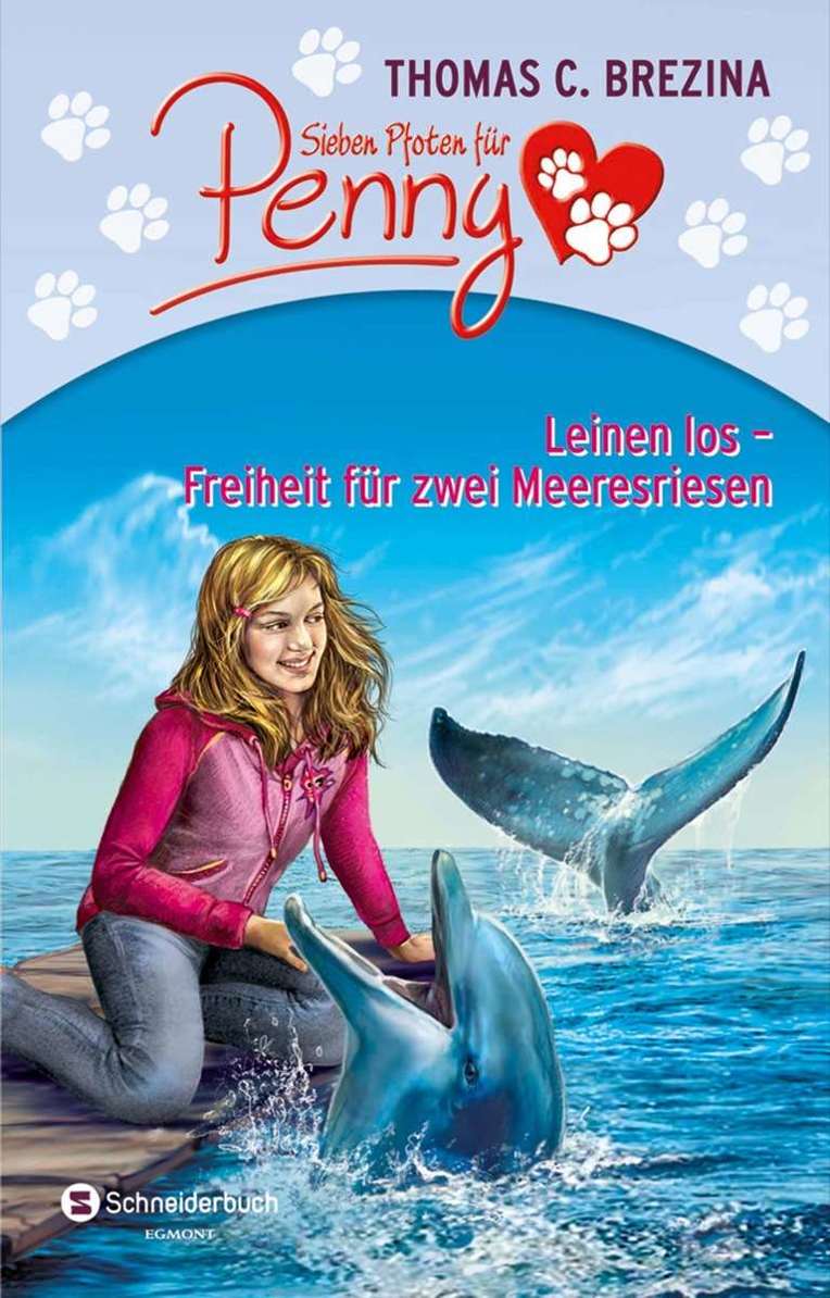 Sieben Pfoten für Penny Sammelband 01: Leinen los - Freiheit für zwei Meeresriesen