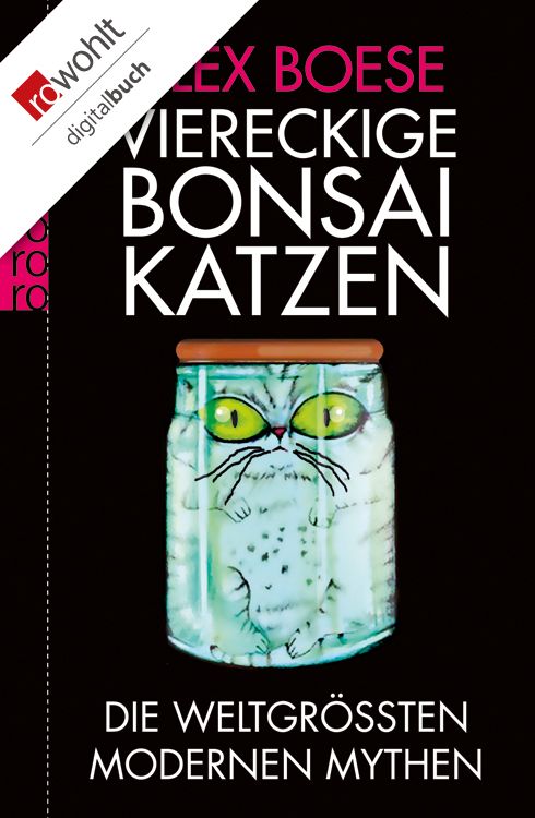 Viereckige Bonsai-Katzen: Die weltgrößten modernen Mythen
