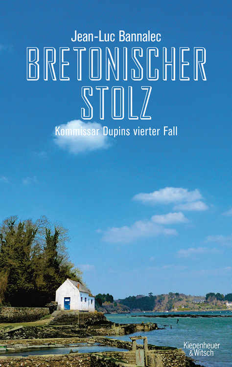 Bretonischer Stolz: Kommissar Dupins vierter Fall