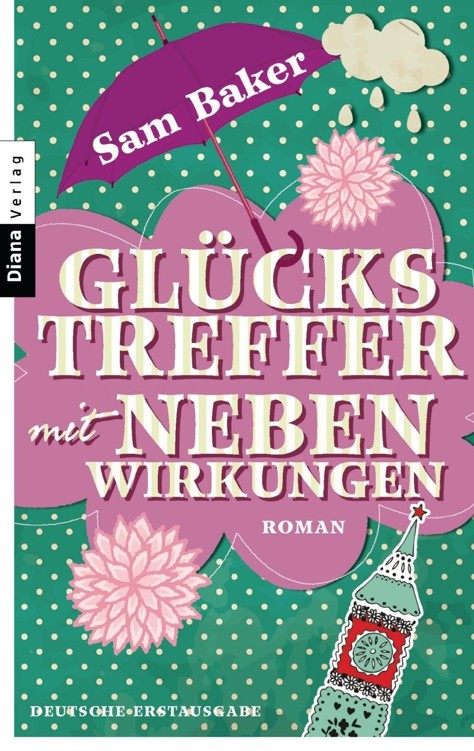 Glückstreffer mit Nebenwirkungen: Roman