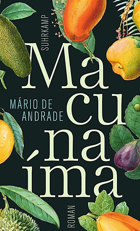 Macunaíma. Der Held ohne jeden Charakter: Roman