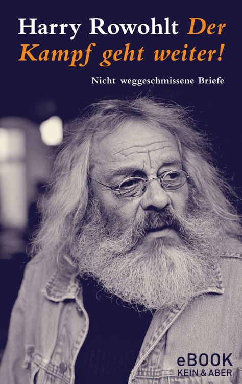 Der Kampf geht weiter!: schönen Gruss, Gottes Segen und Rot Front : nicht weggeschmissene Briefe